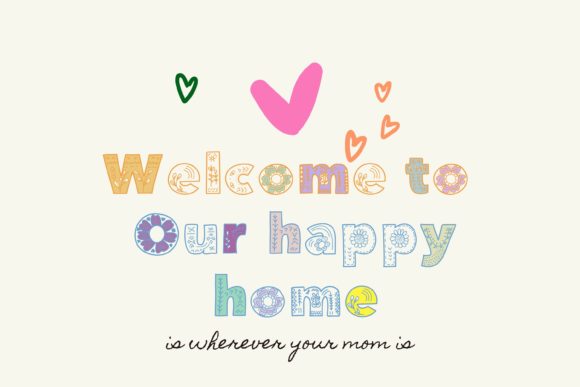 Welcome to Our Happy Home: The Playful Font for Scroll-Stopping Designs